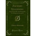 Zachary Stoyanoff: Pages From the Autobiography...