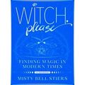 Witch, Please: A Memoir