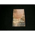 How I Live Now by Meg Rossoff