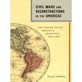 Conflicting Worlds: New Dimensions Of The American Civil War Civil Wars And Reco