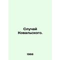 The Kowalski case. In Russian /Sluchay Kovalskogo.