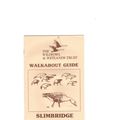 SLIMBRIDGE WALKABOUT guide,THE WILDFOWL & WETLA...