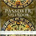 Passover Splendor Cherished Objects for the Seder Table by Barbara Rush
