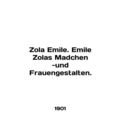 Zola Emile. Emile Zolas Madchen -und Frauengest...