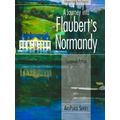 A Journey Into Flaubert's Normandy