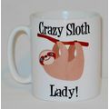 Crazy Sloth Lady Mug Can Personalise Funny Anim...