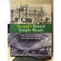 BRUNEL'S BRISTOL TEMPLE MEADS railway station b...