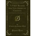 A First Reader for New American Citizens: Conve...