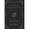 Fisher's River (North Carolina): Scenes and Cha...