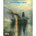 Turner's Modern World by Amy Concannon; Sam Smiles; David Blayney Brown