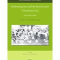 Brill's Southeast Asian Library: Performing Arts and the Royal Courts of Southea