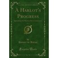 A Harlot's Progress, Vol. 1: Splendeurs Et Misè...