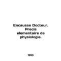 Encausse Docteur. Precis elementaire de physiologie. In English.