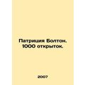 Patricia Bolton. 1,000 postcards. In Russian /Patritsiya Bolton. 1000 otkrytok