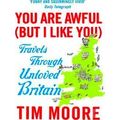You Are Awful (But I Like You)