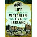 Life In Victorian Era Ireland