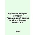 A. Bugaev Essays on the History of the Civil Wa...