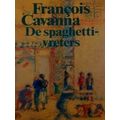 Spaghettivreters - Cavanna