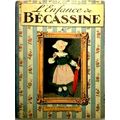 L'Enfance de Becassine by J. Pinchon