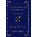 The Monitor and the Merrimac: Both Sides of the...