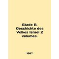 Stade B. Geschichte des Volkes Israel 2 volumes. In English.