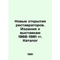 New discoveries of restorers. Publications for exhibitions 1966-1981. Catalogue