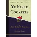 Ye Kirke Cookerie (Classic Reprint)