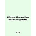Abdul-Qadeer Isa. The Truth of Sufism. In Russi...