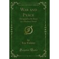 War and Peace: Designed to Be Read as a Modern ...