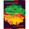 Relational Spirituality - A Psychological-Theological Paradigm for Transformatio
