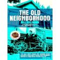 The Old Neighborhood by Bill Hillmann