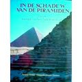 In de Schaduw van de Piramiden - Egypte ten Tijde van het Oude Koninkrijk by Jar