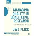 Managing Quality in Qualitative Research by Flick