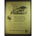 1958 BP British Petroleum Ad - Can oil supplies be doubled in ten years