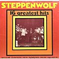 Steppenwolf 16 Greatest Hits 1973 LP Vinyl Reco...
