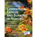 Compassion Fatigue and Burnout in Nursing