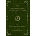The Leatherstocking Tales From Cooper: Every Ch...