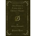 An Angel's Form and a Devil's Heart, Vol. 2 of ...