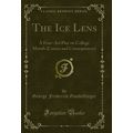 The Ice Lens: A Four-Act Play on College Morals...