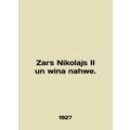 Zars Nikolajs II un wina nahwe. In English (ask...