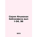Bibliophile Almanac Series 1-34, 36 In Russian ...