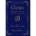 Gems: Selections From Literary Contributions to...