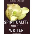 Spirituality And The Writer