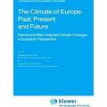 Atmospheric and Oceanographic Sciences Library-The Climate of Europe: Past, Pres