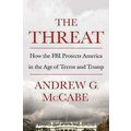 The Threat: How the FBI Protects America in the...
