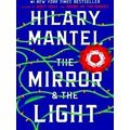 The Mirror The Light Wolf Hall Trilogy, 3