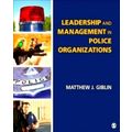 Leadership and Management in Police Organizations by Giblin