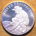 1 - 1 oz. Silver Round Prospector Silver .999 F...