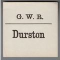 GREAT WESTERN RAILWAY LUGGAGE LABEL - DURSTON (...