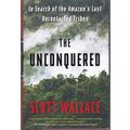 The Unconquered by Scott Wallace. Ref: B6229
